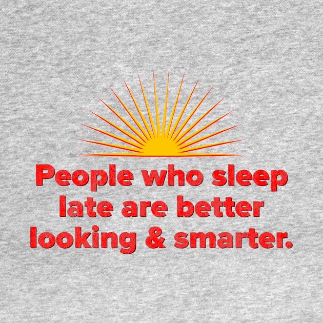 Late Sleepers Are Better Looking and Smarter by AHBRAIN